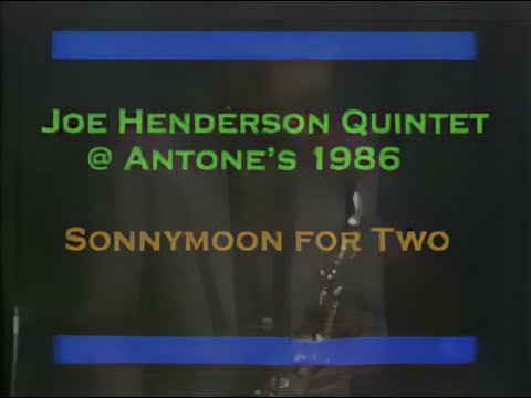 Joe Henderson Quintet - Sonnymoon for Two