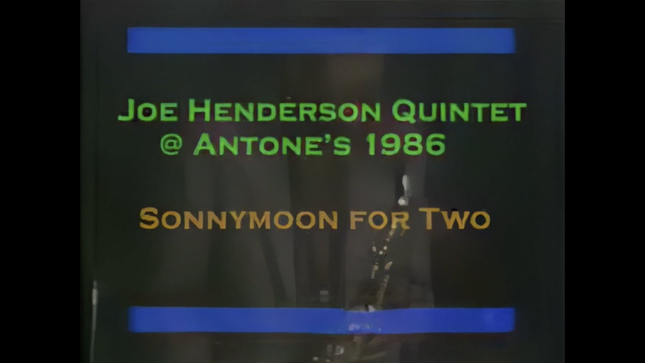 Joe Henderson Quintet - Sonnymoon for Two