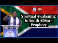 Spiritual Awakening in South Africa - Prophecy