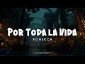 Fonseca - Por Toda la Vida (Letra)