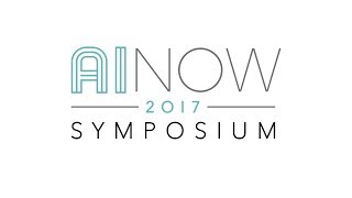 AI Now 2017 - Public Symposium