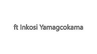 Singamabhinca by Gatsheni ft Inkosi yamagcokama Singamabhinca by Gatsheni ft Inkosi yamagcokama