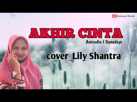 Akhir Cinta_Cover Lily Shantra