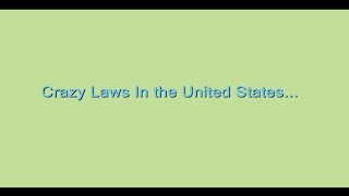 Crazy Laws in the United States that Still Exist