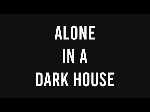 Alone In A Dark House Roblox