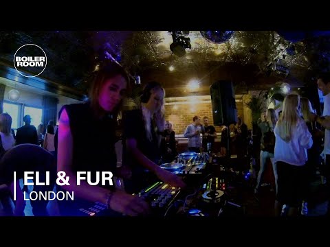 Eli & Fur Boiler Room London DJ Set