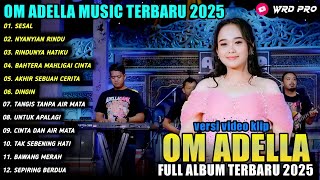Download lagu SESAL - NYANYIAN RINDU - Norma Kdi - OM ADELLA FULL ALBUM TRBARU 2025 mp3