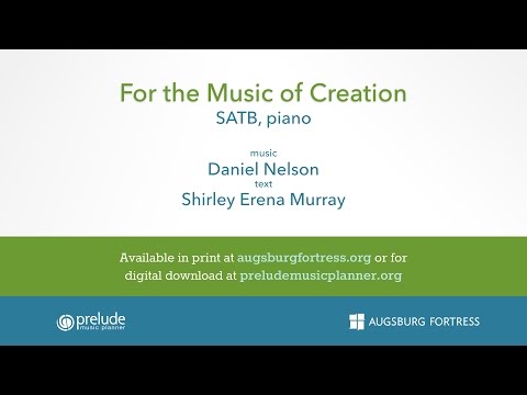 For the Music of Creation - Daniel Nelson & Shirley Erena Murray