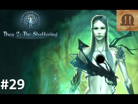 Let's Play Thea 2 The Shattering - Nyia FINALE! (200%)