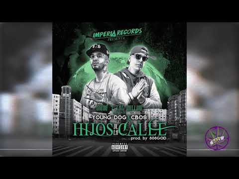 Hijos de la calle - Young Dog ft Cbos - prod by 808god