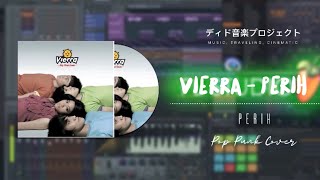 Download lagu VIERRA - PERIH ( ROCK/POP PUNK COVER ) mp3