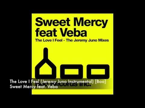Sweet Mercy feat. Veba - The Love I Feel (Jeremy Juno Instrumental) [Boo]
