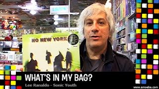 Lee Ranaldo - What's In My Bag?
