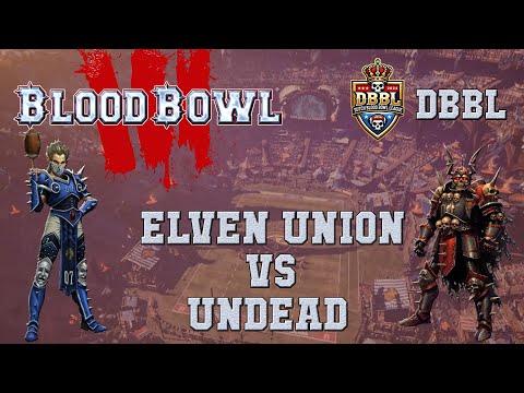 Blood Bowl 3 - Elven Union (the Sage) vs Undead (Grotemuis) - DBBL season 3 Game 1