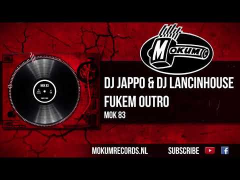 DJ Jappo & DJ Lancinhouse - Fukem Outro