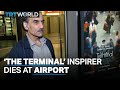 Iranian man who inspired film The Terminal dies in Paris airport