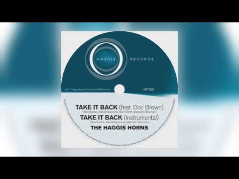 01 The Haggis Horns - Take It Back (feat. Doc Brown) [Haggis Records]