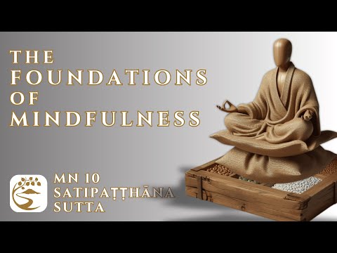 MN 10: Satipaṭṭhāna Sutta - Mindfulness of Body, Feelings, Mind, & Phenomena | 10-Minute Majjhima