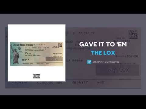 The LOX - Gave It To 'Em (AUDIO)