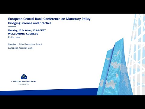 ECB Conference on Monetary Policy: bridging science and practice – Day one