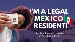 My Experience Getting Mexican Residency THIS WEEK! 🇲🇽 Black women expats