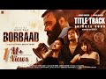Borbaad Title Track Shakib Khan Sayan Samrat Original KDiva SD Dey Movie Cruzzer Tribute
