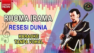 Download lagu RHOMA IRAMA - RESESI DUNIA - KARAOKE TANPA VOKAL mp3