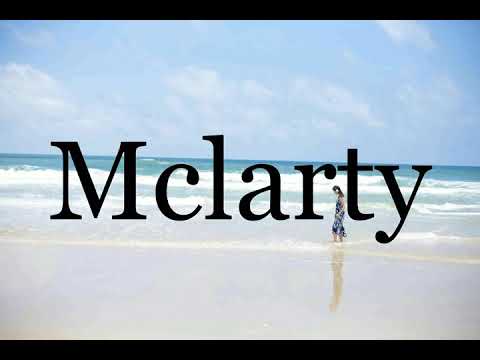 How To Pronounce Mclarty🌈🌈🌈🌈🌈🌈Pronunciation Of Mclarty