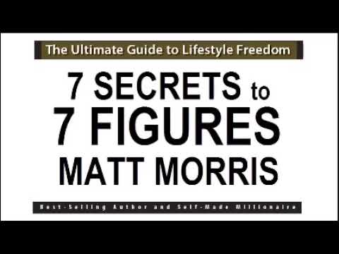 7 Secrets to 7 Figures _ Matt Morris