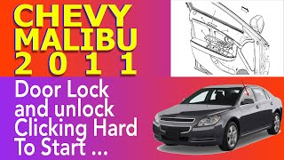 2011 Chevy Malibu Door Lock and unlock Clicking Hard To Start ...