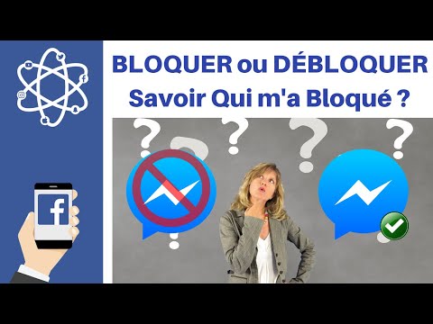 Bloquer / Débloquer une personne sur Facebook Messenger et savoir si on m'a bloqué