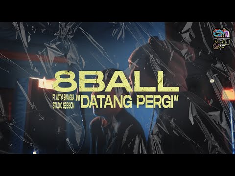 8 Ball feat. Aditya Ewangga - Datang Pergi (Studio Session)
