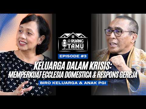 Keluarga dalam Krisis: Memperkuat Ecclesia Domestica dan Respons Gereja | Ruang TAMU Ep.3