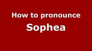 How to pronounce Sophea