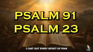 PSALM 91 & PSALM 23 The Two Most Powerful Prayers In The Bible Psalms