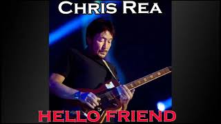 CHRIS REA  - Hello Friend