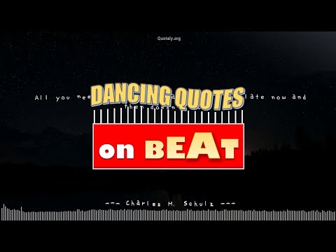[Dancing Quote] Top quote by Charles M. Schulz: Perfectly synced with a motivational music!