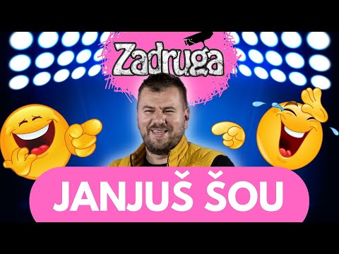 SMEŠNI MOMENTI JANJUŠA U Z6 - MARKO JANJUŠEVIĆ JANJUŠ -ZADRUGA 6