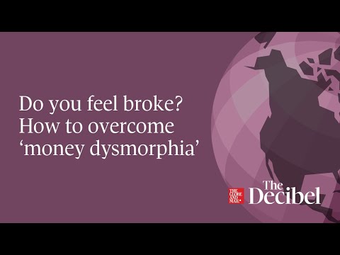 Do you feel broke? How to overcome ‘money dysmorphia’