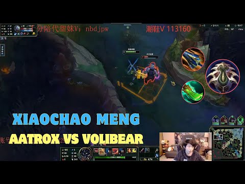 Xiao Chao Meng - Aatrox vs Volibear: His Aatrox is unstoppable!!