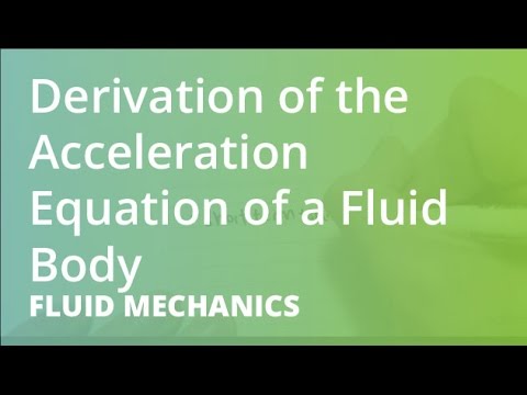Derivation of the Acceleration Equation of a Fluid Body | Fluid Mechanics