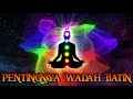 Membuka Wadah Batin