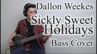 Dallon Weekes - Sickly Sweet Holidays (Bass Cover With Tab)