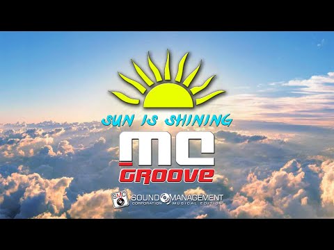 MC GROOVE - Sun Is Shining