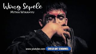 Download lagu WONG SEPELE (COVER) - PUTRA MELATI VOC MITA WINAHYU mp3