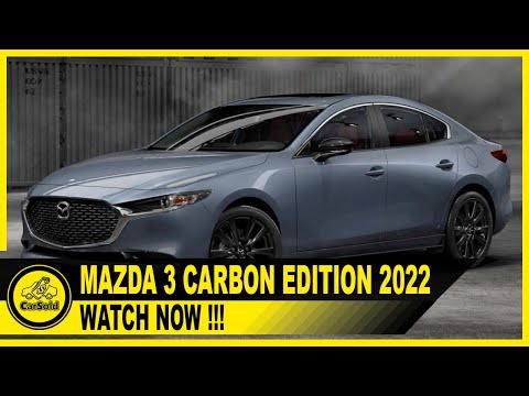 🌕 Watch Now !!! Mazda 3 Carbon Edition 2022