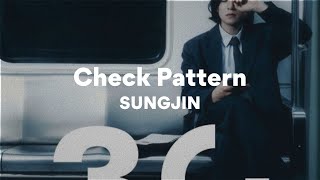 Download lagu SUNGJIN, Check Pattern (가사/Lyrics) mp3 Download lagu SUNGJIN, Check Pattern (가사/Lyrics) mp3