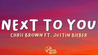 Chris Brown - Next To You (Lyrics) ft. Justin Bieber