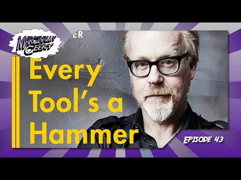 Every Tool's a Hammer - Marginally Geeky Show Ep 43