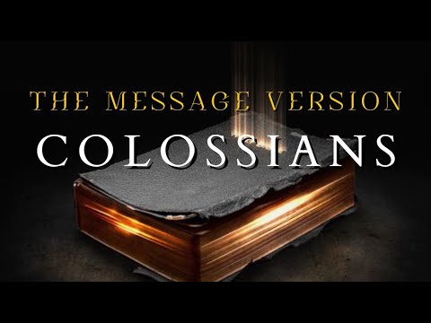 Colossians - The Message (MSG) - Audio Bible with Text